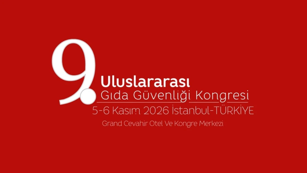 9. Uluslararası Gıda Güvenliği Kongresi 5-6 Kasım 2026 İstanbul